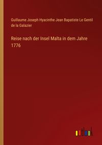 Produktbild: Reise nach der Insel Malta in dem Jahre 1776