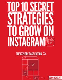Produktbild: Top 10 Secret Strategies To Grow On Instagram :The Explore Page Edition