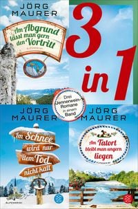 Am Abgrund lässt man gern den Vortritt / Im Schnee wird nur dem Tod nicht kalt / Am Tatort bleibt man ungern liegen - Drei Jennerwein-Romane in einem