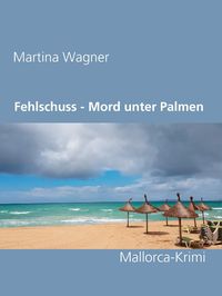 Produktbild: Fehlschuss - Mord unter Palmen