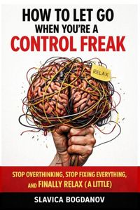 Produktbild: How to Let Go When You're a Control Freak