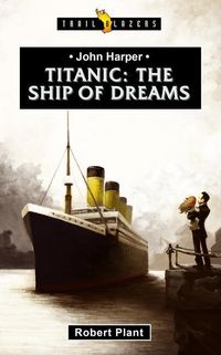 Produktbild: Plant, R: Titanic: The Ship of Dreams