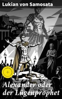 Produktbild: Alexander oder der L&uuml;genprophet