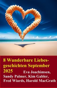 Produktbild: 8 Wunderbare Liebesgeschichten September 2025