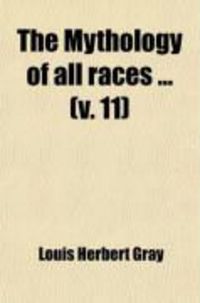 Produktbild: The Mythology of All Races (Volume 11)