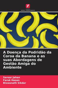 Produktbild: A Doen&ccedil;a da Podrid&atilde;o da Coroa da Banana e as suas Abordagens de Gest&atilde;o Amiga do Ambiente