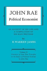 Produktbild: John Rae Political Economist: An Account of His Life and A Compilation of His Main Writings