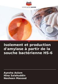 Produktbild: Isolement et production d'amylase &agrave; partir de la souche bact&eacute;rienne HS-6