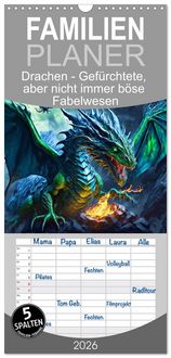 Produktbild: Familienplaner 2026 - Drachen - Gef&uuml;rchtete, aber nicht immer b&ouml;se Fabelwesen mit 5 Spalten (Wandkalender, 21 x 45 cm) CALVENDO