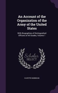 Produktbild: An Account of the Organization of the Army of the United States