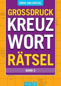 Produktbild: Gro&szlig;druck Kreuzwortr&auml;tsel &bull; Band 3- &Uuml;ber 280 R&auml;tsel f&uuml;r Senioren & Erwachsene