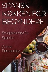 Produktbild: Spansk K&oslash;kken for Begyndere