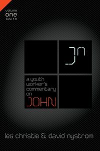 Produktbild: A Youth Worker's Commentary on John, Vol 1
