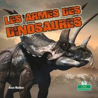 Produktbild: Les Armes Des Dinosaures (Dinosaur Weapons)