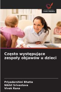 Produktbild: Cz&iquest;sto wyst&iquest;puj&iquest;ce zespo&iquest;y objaw&oacute;w u dzieci