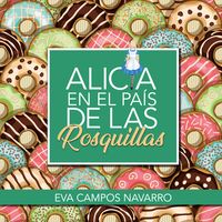 Produktbild: Alicia en el pa&iacute;s de las rosquillas
