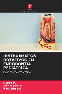 Produktbild: Instrumentos Rotativos Em Endodontia Pedi&aacute;trica