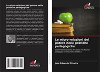 Produktbild: Le micro-relazioni del potere nelle pratiche pedagogiche