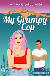 Produktbild: My Grumpy Cop (The Rossi Brothers, #1)