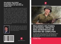 Produktbild: Mulheres Militares Alistadas; Impacto das Estrat&eacute;gias De Gest&atilde;o De Conflitos