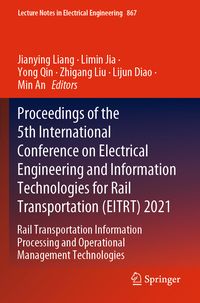 Produktbild: Proceedings of the 5th International Conference on Electrical Engineering and Information Technologies for Rail Transportation (EITRT) 2021