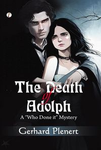 Produktbild: The Death of Adolph: A "Who Done It" Mystery