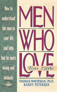 Produktbild: The Men Who Love Too Little