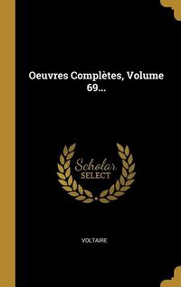 Produktbild: Oeuvres Compl&egrave;tes, Volume 69...