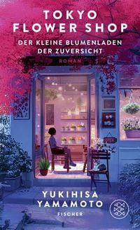 Produktbild: Tokyo Flower Shop &ndash; Der kleine Blumenladen der Zuversicht