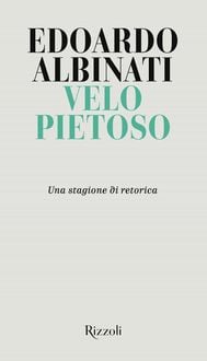 Produktbild: Velo pietoso. Una stagione di retorica
