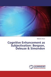 Produktbild: Cognitive Enhancement as Subjectivation: Bergson, Deleuze & Simondon