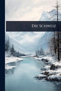 Produktbild: Die Schweiz
