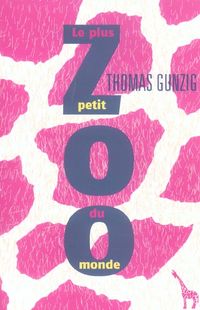 Produktbild: Le plus petit zoo du monde