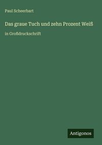 Produktbild: Das graue Tuch und zehn Prozent Wei&szlig;
