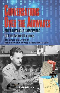 Produktbild: Conversations over the Airwaves ... and the deception transmissions that hoodwinked the enemy