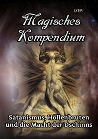Produktbild: MAGISCHES KOMPENDIUM / Magisches Kompendium - Satanismus, H&ouml;llenbruten und die Macht der Dschinns