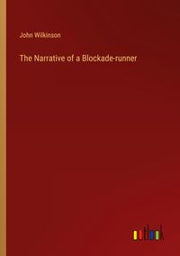 Produktbild: The Narrative of a Blockade-runner