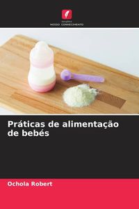 Produktbild: Pr&aacute;ticas de alimenta&ccedil;&atilde;o de beb&eacute;s