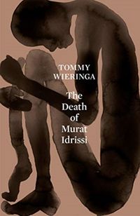 Produktbild: Wieringa, T: The Death of Murat Idrissi