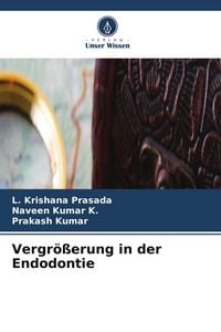 Produktbild: Vergr&ouml;&szlig;erung in der Endodontie