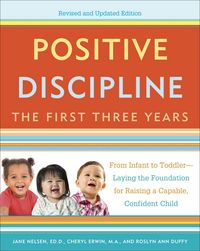 Produktbild: Positive Discipline: The First Three Years, Revised and Updated Edition