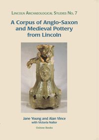 Produktbild: Corpus of Anglo-Saxon and Medieval Pottery from Lincoln