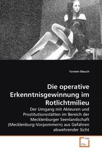 Produktbild: Blauch, T: Die operative Erkenntnisgewinnung im Rotlichtmili