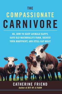 Produktbild: Friend, C: The Compassionate Carnivore