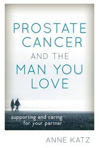 Produktbild: Prostate Cancer and the Man You Love