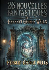 Produktbild: 26 nouvelles fantastiques de Herbert George Wells