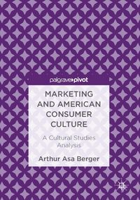 Produktbild: Marketing and American Consumer Culture