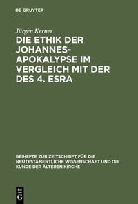 Produktbild: Die Ethik der Johannes-Apokalypse im Vergleich mit der des 4. Esra