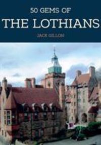 Produktbild: Gillon, J: 50 Gems of the Lothians