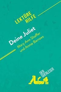 Produktbild: Deine Juliet von Mary Ann Shaffer und Annie Barrows (Lekt&uuml;rehilfe)